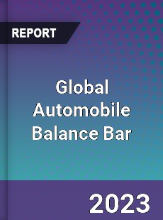 Global Automobile Balance Bar Industry