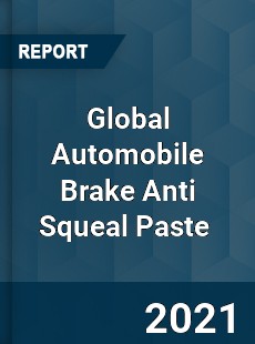 Global Automobile Brake Anti Squeal Paste Market