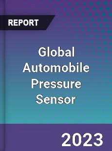 Global Automobile Pressure Sensor Market