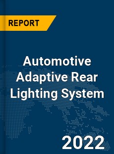 Global Automotive Adaptive Rear Lighting System Industry