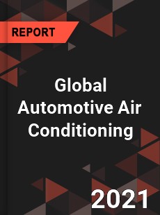 Global Automotive Air Conditioning Market