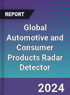 Global Automotive and Consumer Products Radar Detector Market