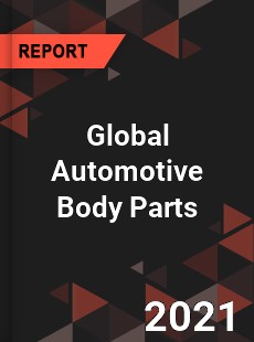 Global Automotive Body Parts Market