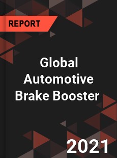 Global Automotive Brake Booster Market