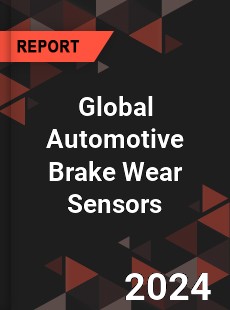 Global Automotive Brake Wear Sensors Market