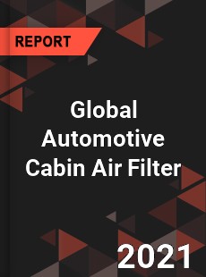 Global Automotive Cabin Air Filter Market