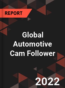 Global Automotive Cam Follower Market