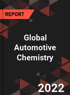 Global Automotive Chemistry Market