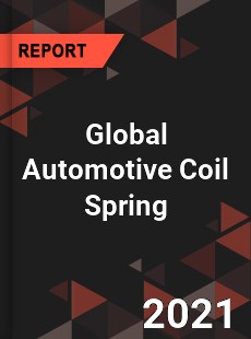 Global Automotive Coil Spring Market