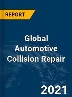 Global Automotive Collision Repair Market