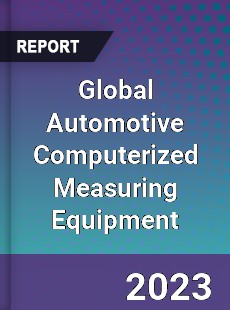 Global Automotive Computerized Measuring Equipment Market