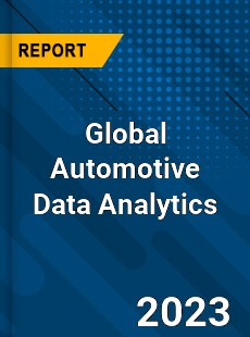 Global Automotive Data Analytics Market