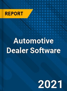 Global Automotive Dealer Software Market