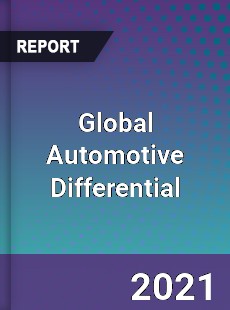 Global Automotive Differential Market