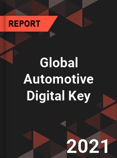 Global Automotive Digital Key Market