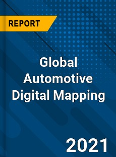 Global Automotive Digital Mapping Market