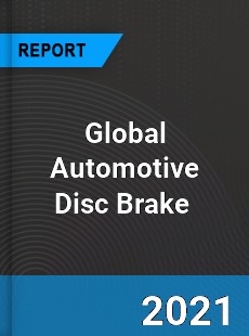 Global Automotive Disc Brake Market