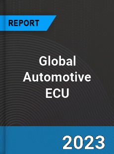 Global Automotive ECU Market