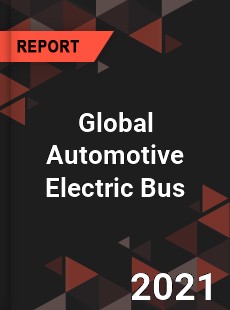 Global Automotive Electric Bus Market