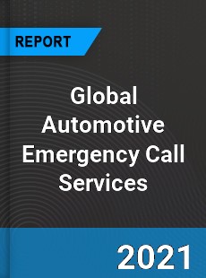 Global Automotive Emergency Call Services Industry