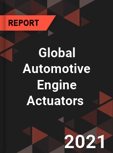 Global Automotive Engine Actuators Market