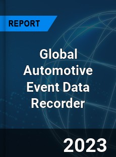 Global Automotive Event Data Recorder Market