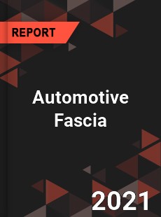 Global Automotive Fascia Market