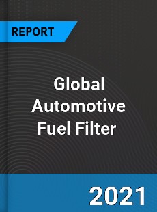 Global Automotive Fuel Filter Market