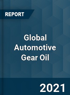 Global Automotive Gear Oil Market