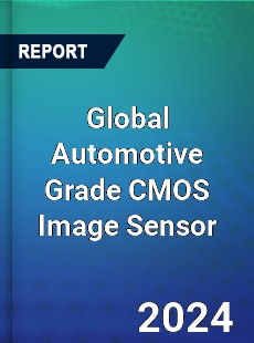 Global Automotive Grade CMOS Image Sensor Industry