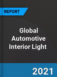 Global Automotive Interior Light Market