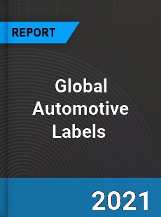 Global Automotive Labels Market