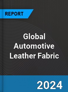 Global Automotive Leather Fabric Market