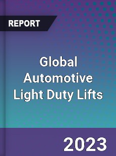 Global Automotive Light Duty Lifts Market