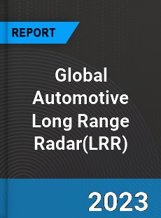 Global Automotive Long Range Radar Industry