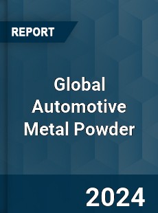 Global Automotive Metal Powder Market