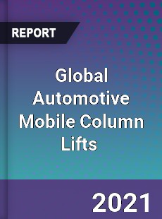 Global Automotive Mobile Column Lifts Market