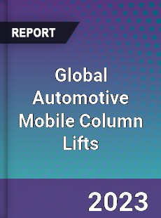 Global Automotive Mobile Column Lifts Market