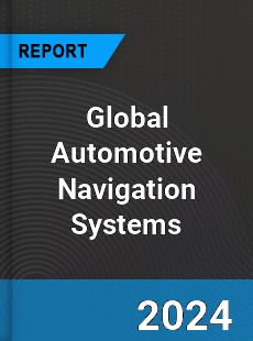 Global Automotive Navigation Systems Outlook