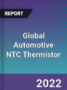 Global Automotive NTC Thermistor Market