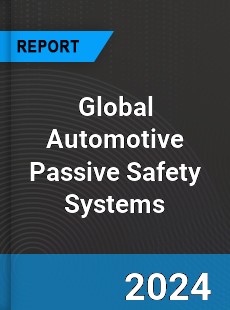 Global Automotive Passive Safety Systems Outlook