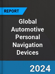Global Automotive Personal Navigation Devices Outlook