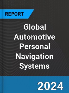Global Automotive Personal Navigation Systems Outlook