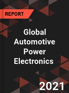 Global Automotive Power Electronics Market