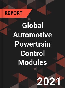 Global Automotive Powertrain Control Modules Market