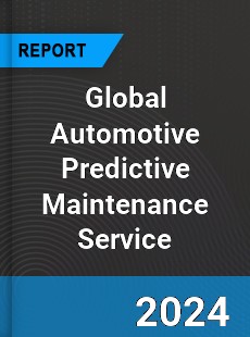 Global Automotive Predictive Maintenance Service Industry