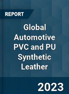 Global Automotive PVC and PU Synthetic Leather Industry