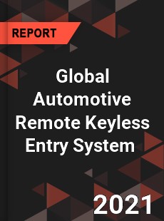 Global Automotive Remote Keyless Entry System Market