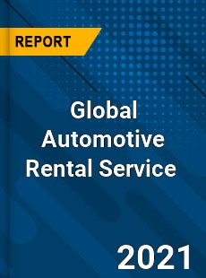 Global Automotive Rental Service Market