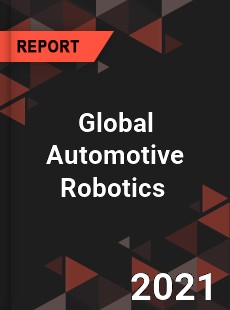 Global Automotive Robotics Market